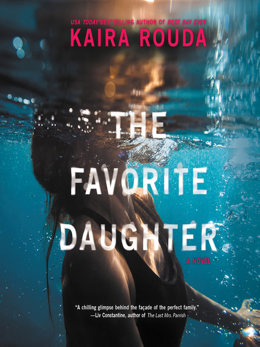 Title details for The Favorite Daughter by Kaira Rouda - Available
